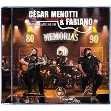 CD César Menotti & Fabiano Memórias Anos 80 e 90 Ao Vivo - Novo Original Lacrado Nacional Sertanejo