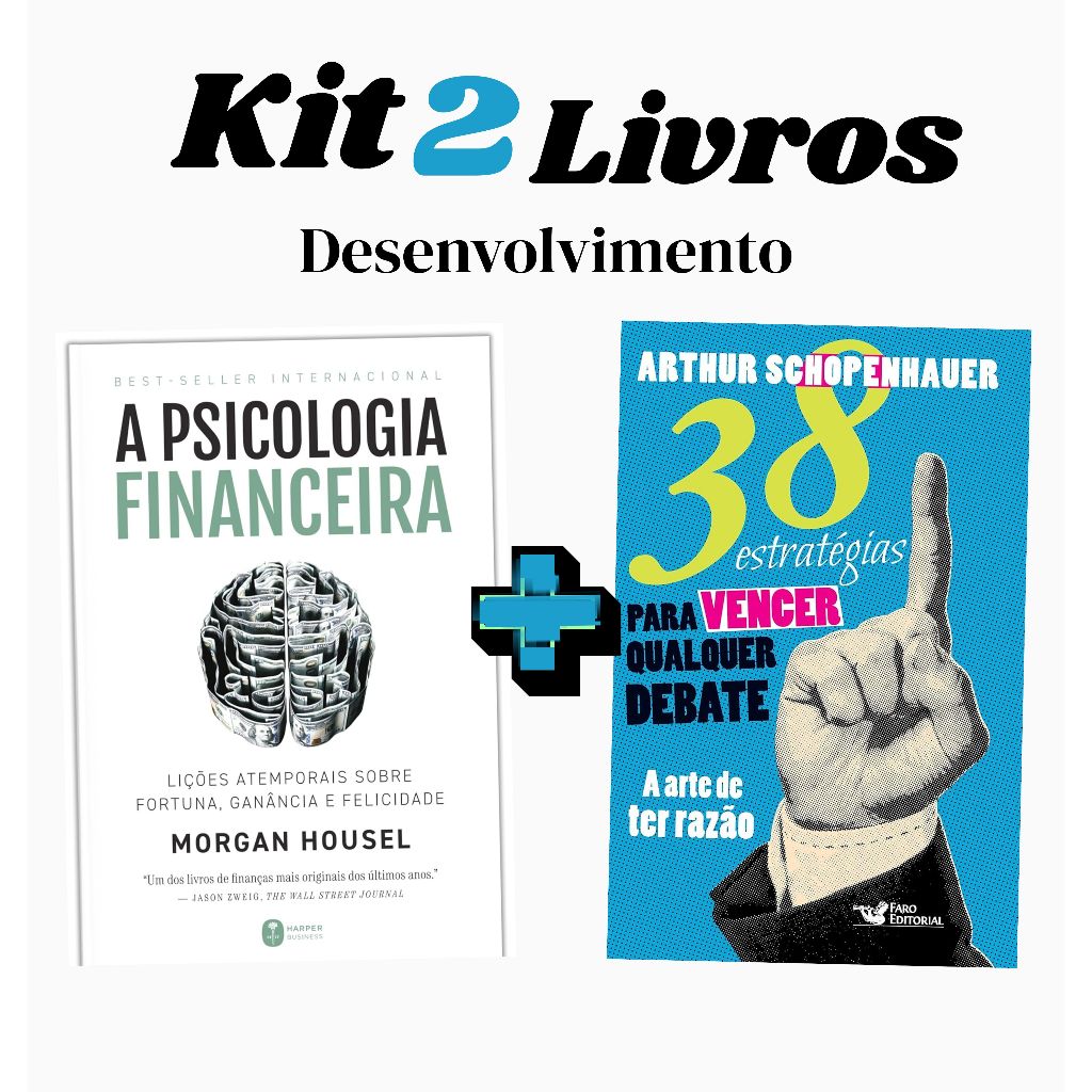 Kit 2 livros - 38 estratégias para vencer qualquer debate + A Psicologia Financeira