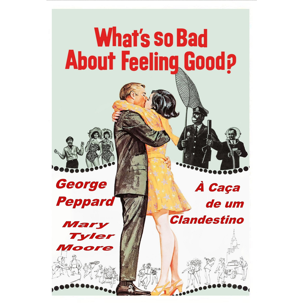 George Peppard - À Caça de um Clandestino (What's So Bad About Feeling Good) 1968