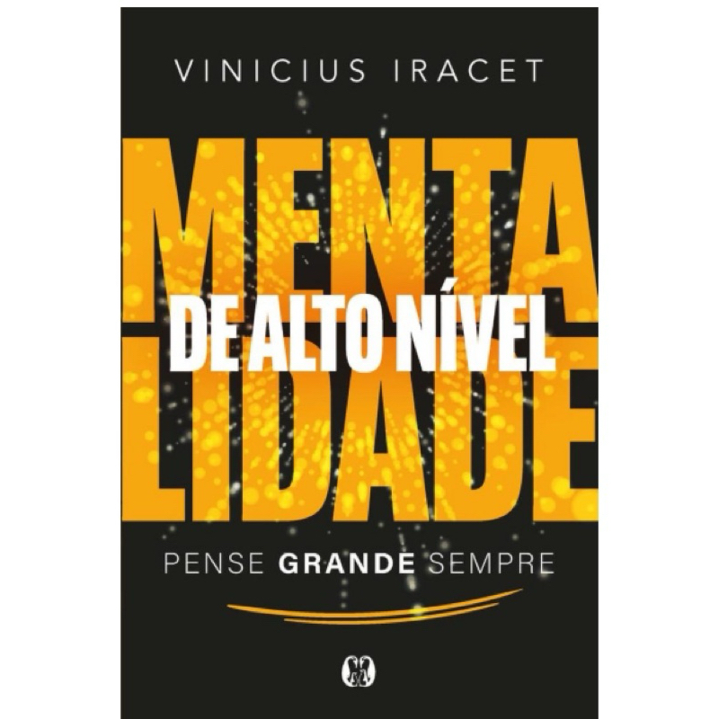 MENTALIDADE DE ALTO NÍVEL- VINICIUS IRACET