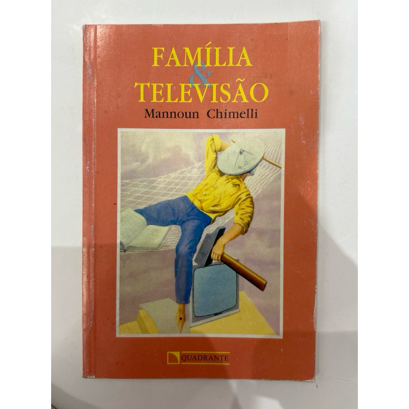 Família & Televisão · Mannoun Chimelli · Editora Quadrante · Livro