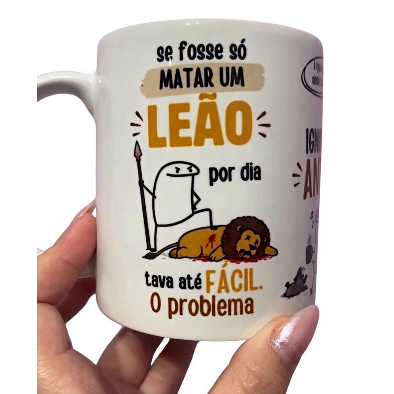 Caneca Xícara Personalizada Matando Um Leão Por Dia Meme Presente Especial