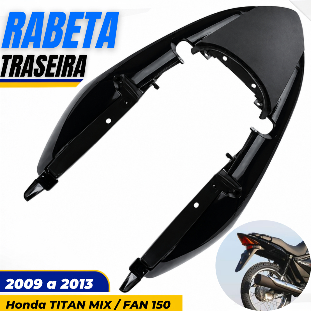 Rabeta TraseiraTitan Mix Fan 150 2009 2010 2011 2012 2013 Preta Injetada Carenag