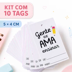 Kit 10 Tags Dia dos Professores Gente que Ama Ensinar 5x4cm para Presente e Lembrancinha