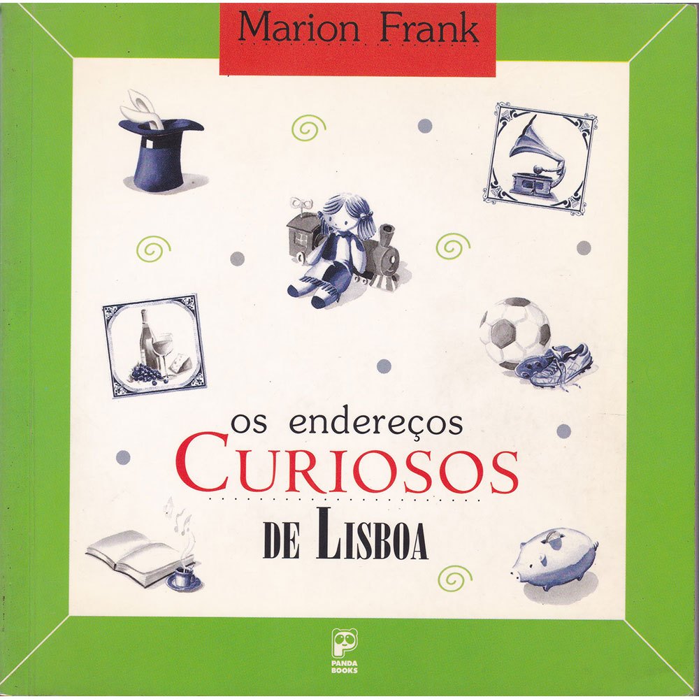 Os endereços curiosos de Lisboa - Marion Frank