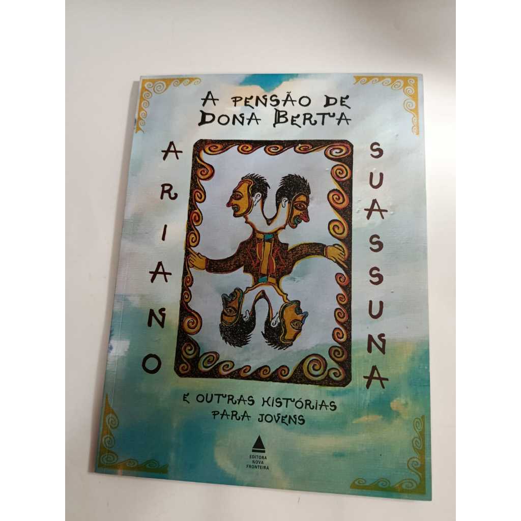 Livro A Pensão de Dona Berta e Outras Histórias para Jovens – Ariano Suassuna – Editora Nova Fronteira