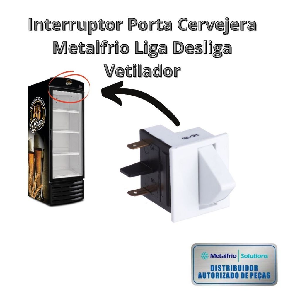 Interruptor Porta Cervejera Metalfrio Liga Desliga Vetilador em Oferta na Shopee