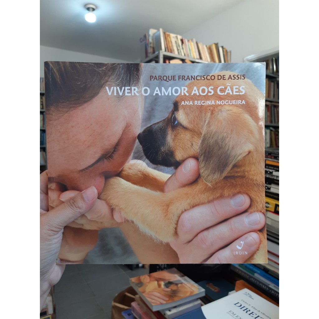 Viver o Amor aos Cães: Parque Francisco de Assis  - Ana Regina Nogueira (AUTO)