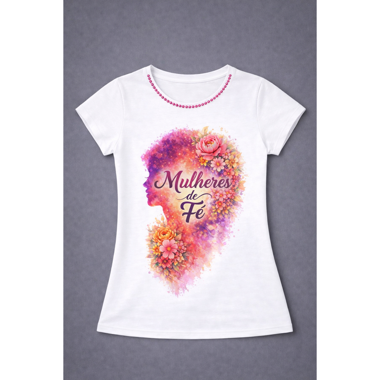 Camiseta Evangélica Feminina Mulheres de Fé | Camiseta Cristã gospel Polielastano com Pérolas coladas