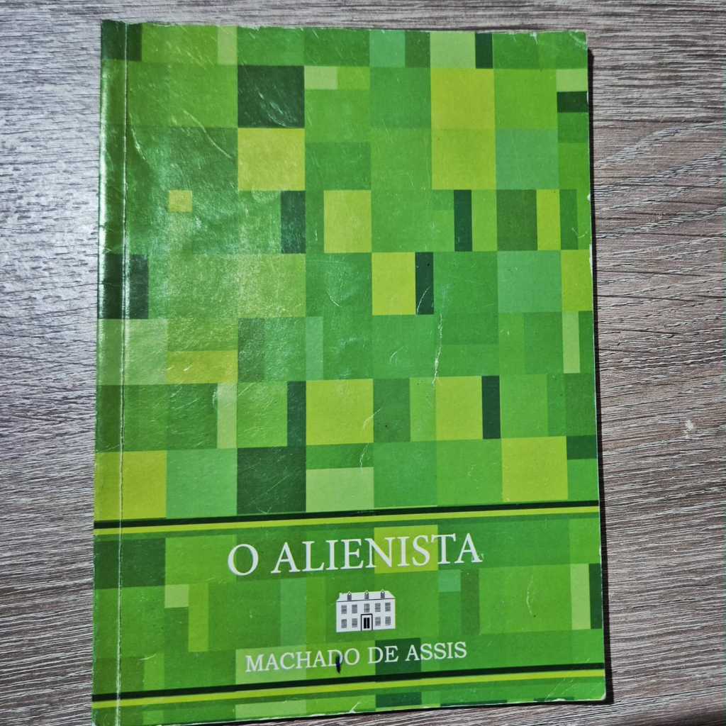 Livro: O ALIENISTA - Machado de Assis: Adaptação Texto facilitado para incentivo à leitura-autora Patricia Engel Secco