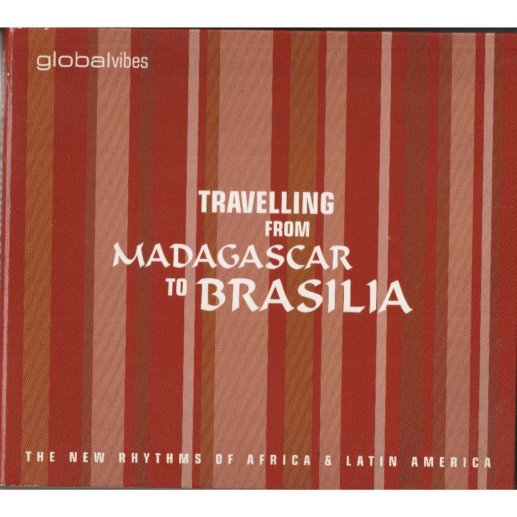CD Travelling From Madagascar To Brasilia - Global Vibes Importado Dance Anos 90 Original