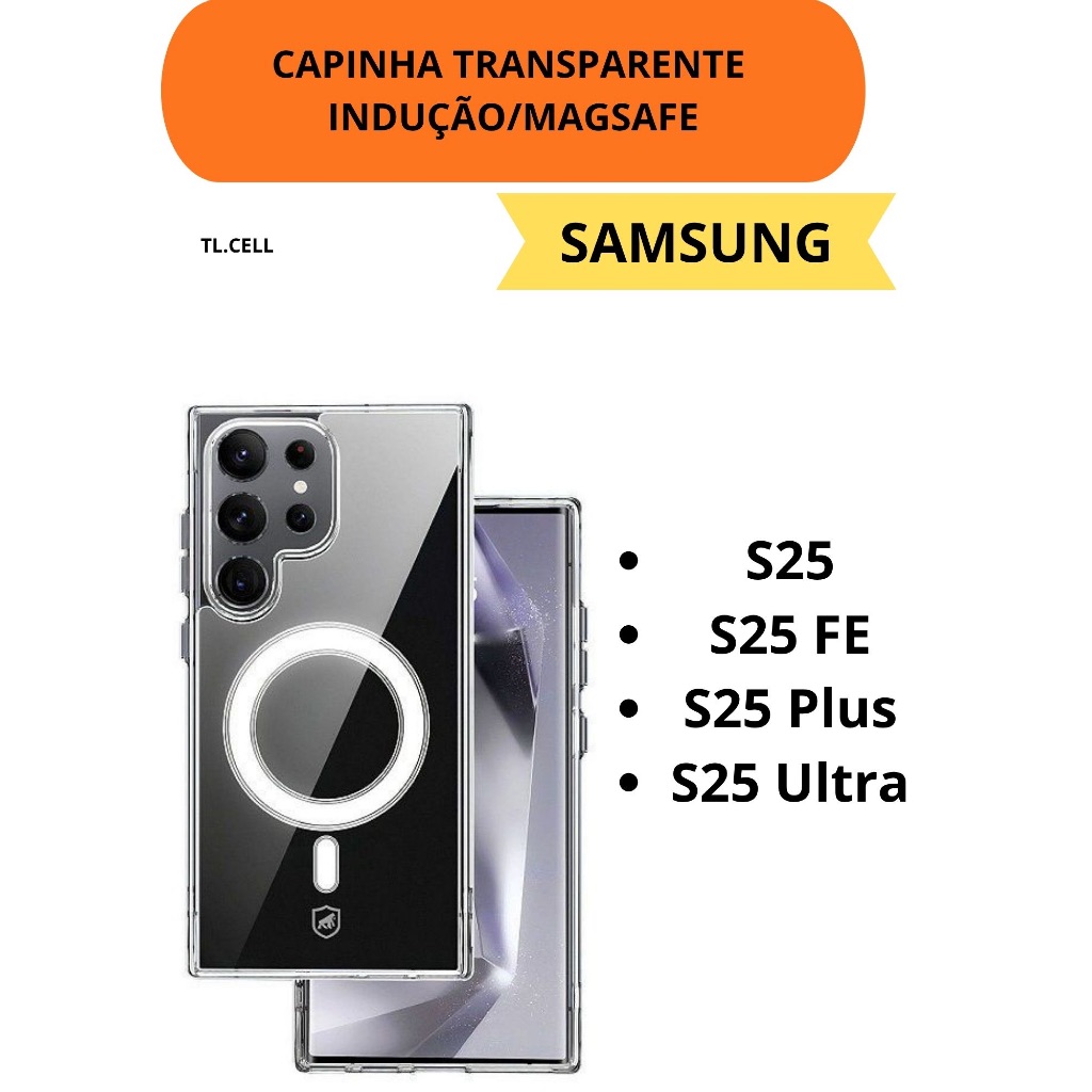 Capinha Transparente Indução para Samsung S25/S25 FE/S25 PLUS/S25 Ultra/ Magnética/Anti Impacto