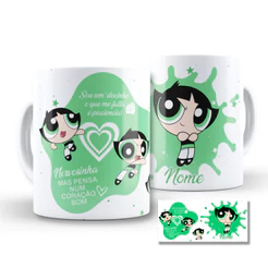 Caneca Meninas Superpoderosas Frases Florzinha Lindinha Docinho com Nome