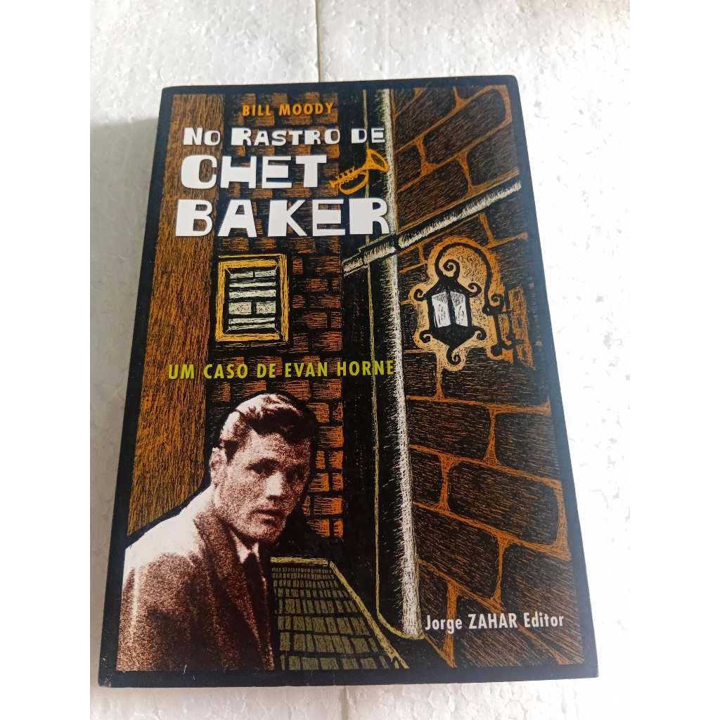 livro bill moody - no rastro de chet baker otimo estado paginas e capa