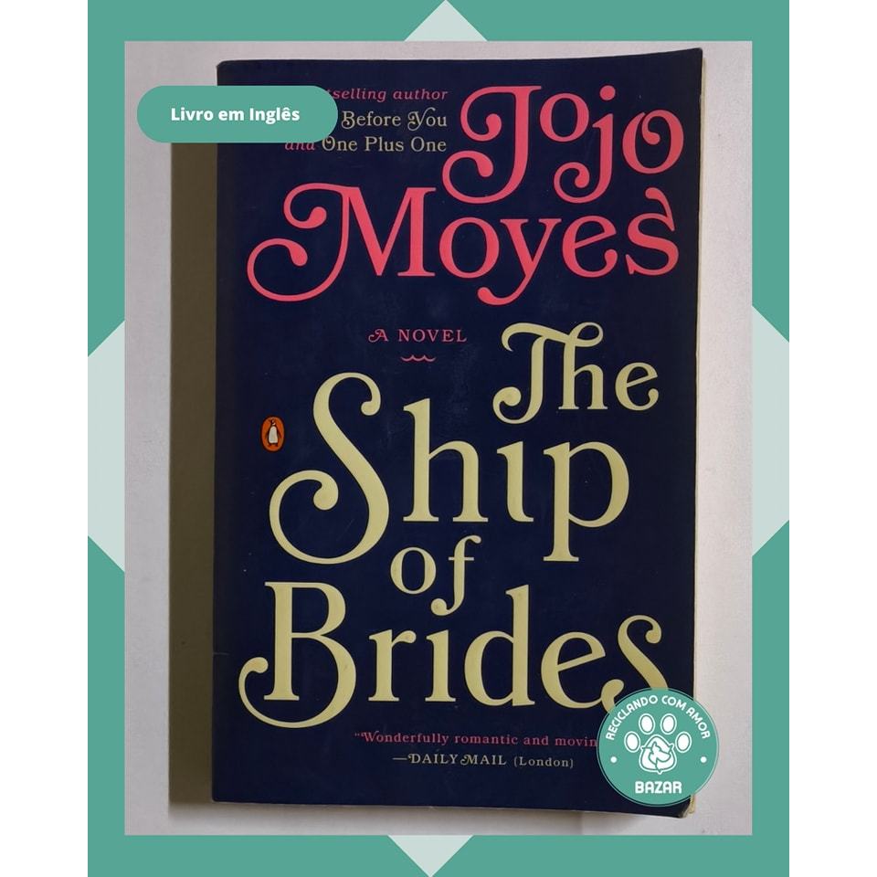 Livro: The Ship of Brides Autor(a): Jojo Moyes
