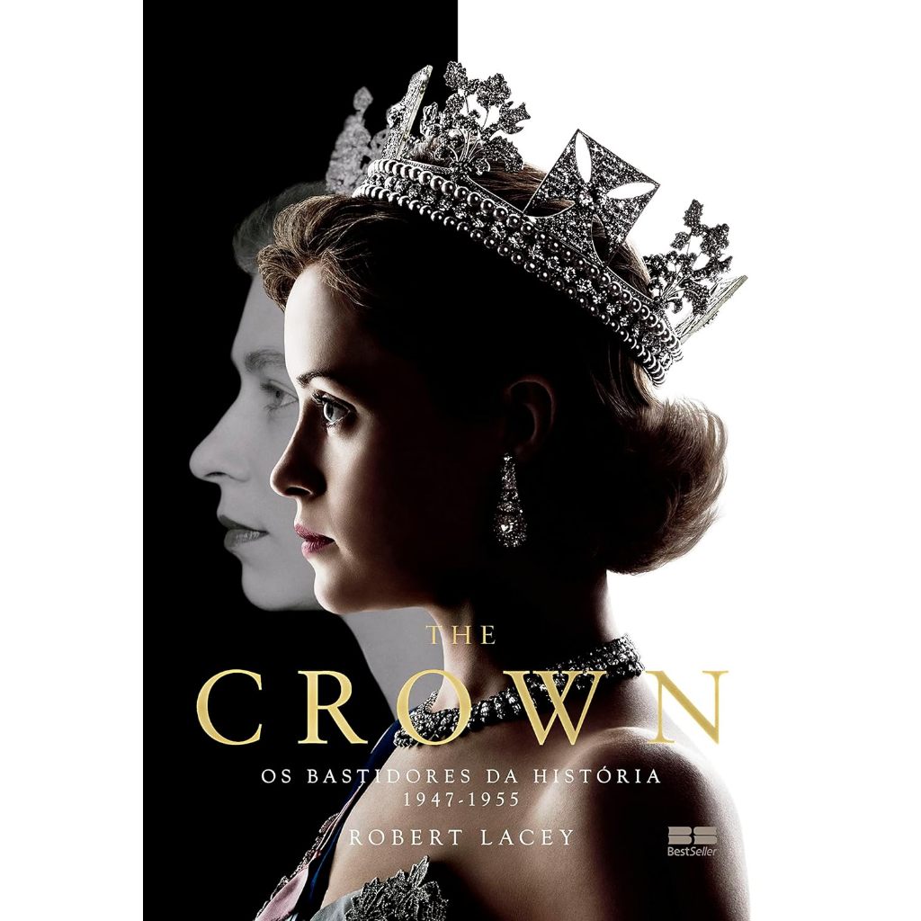 Livro The Crown - os bastidores da história - 1947-1955 - novo