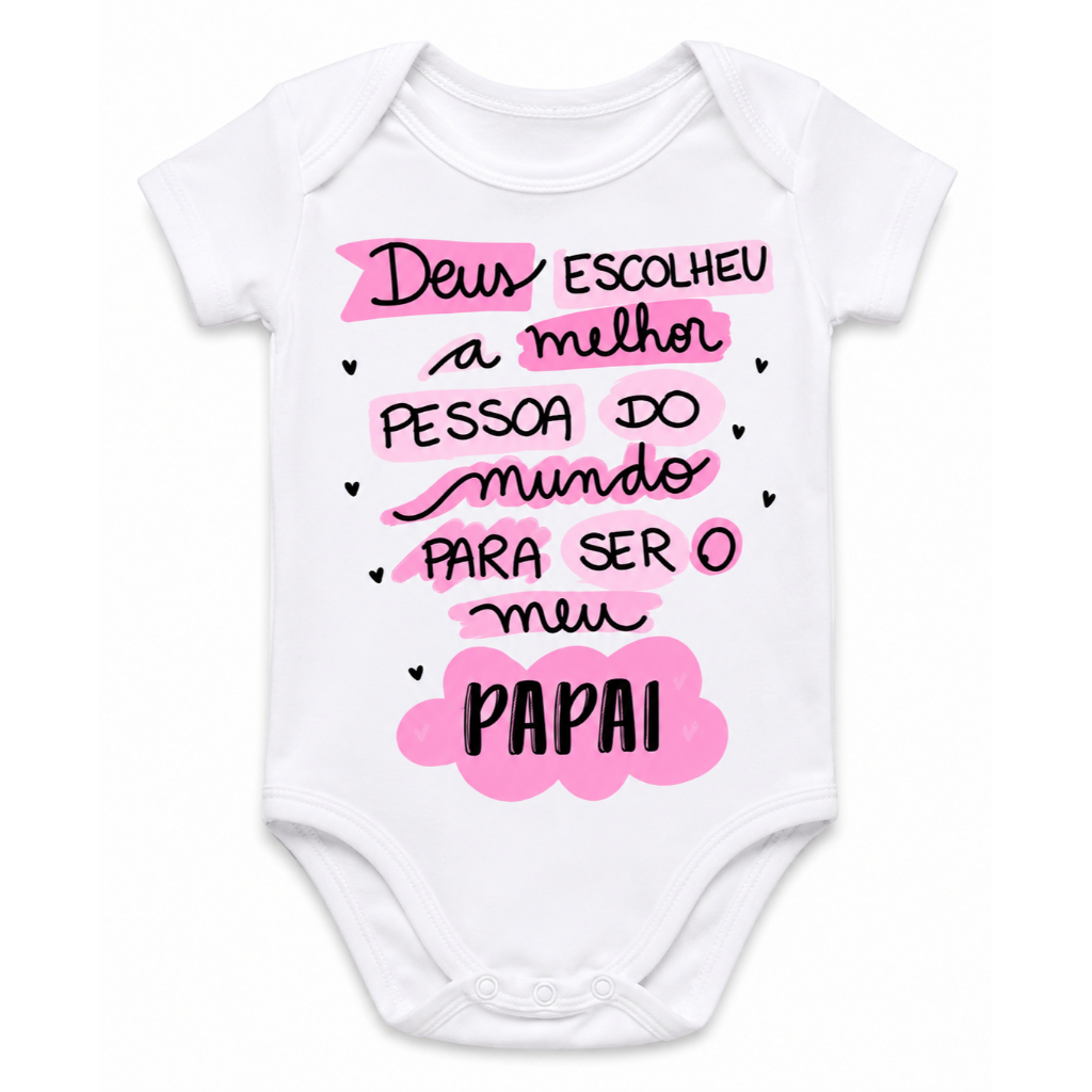 Body Bebê Frases Deus Escolheu Para Ser Meu O Meu Papai F306
