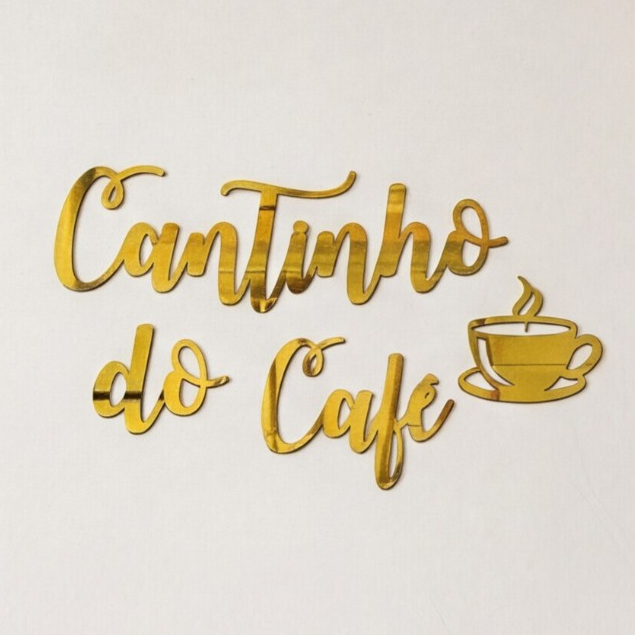 Cantinho do Café Acrílico Espelhado Premium Parede Cozinha Dourado Prata Rose Gold Letreiro 41x28