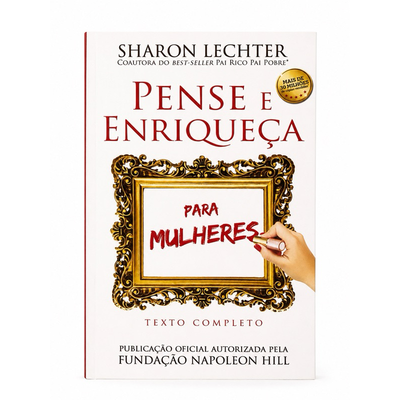 Pense e Enriqueça para Mulheres – Sharon Lechter | Best Seller