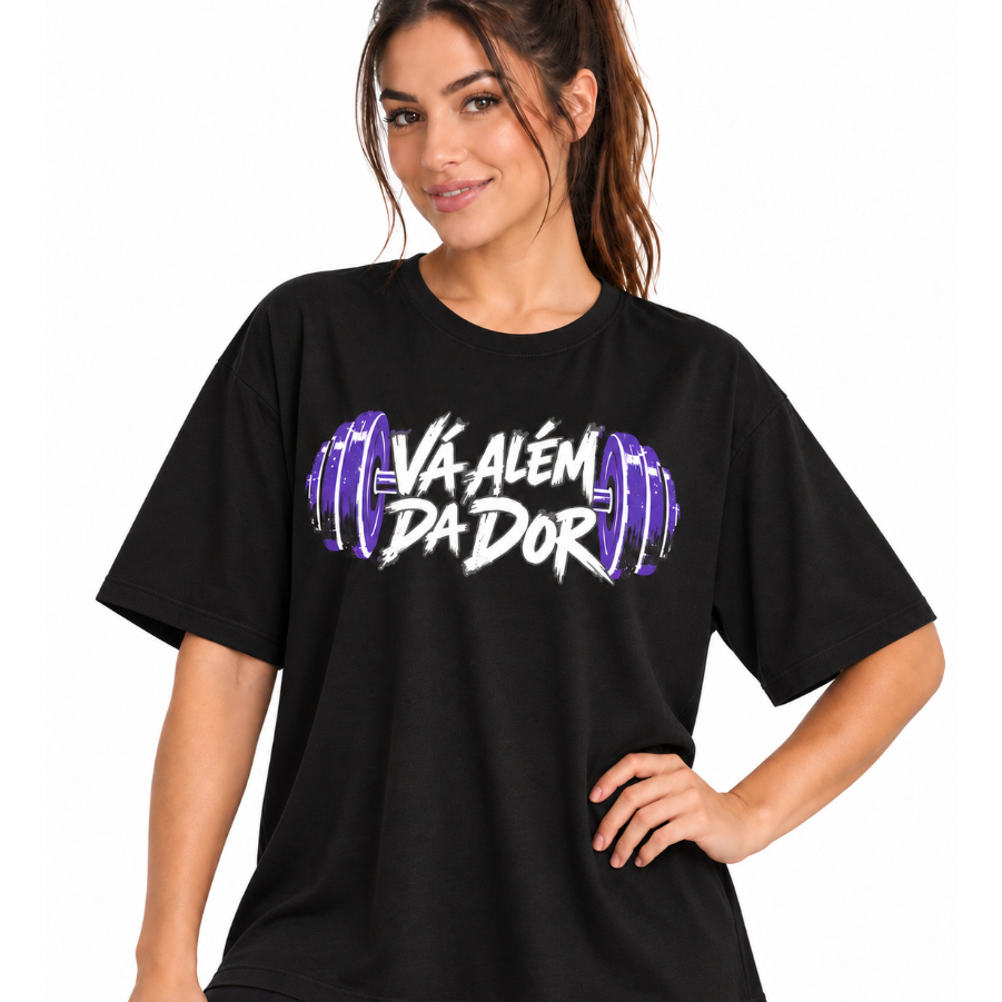 Camiseta Feminina 100% Algodão Camisa Academia Blusa Treino Estampada Vá Além Da Dor Premium Gym Confortável