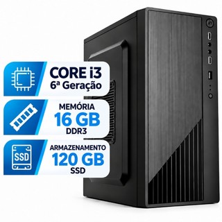 CPU Intel Core i3 6ª Geração | 16GB | SSD 120GB - DDR3