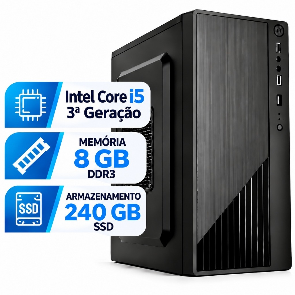 CPU Intel Core i5 3ª Geração | 8GB | SSD 240GB | DDR3