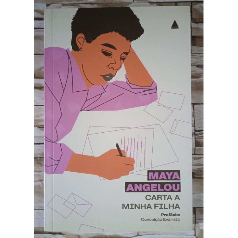 Carta a minha filha ( Com Prefácio de Conceição Evaristo), de Maya Angelou. Editora Nova Fronteira, 2024.