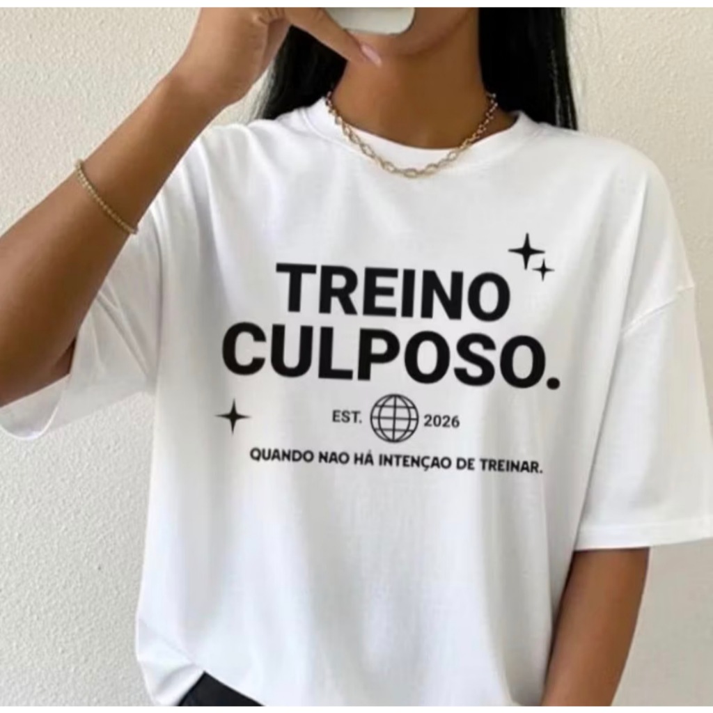 Camiseta Feminina Treino Culposo Estampada T-Shirt Academia 100% Algodão 30.1 Meme Premium Confortável Blusa