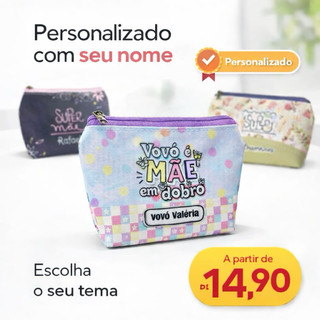Necessaire Dia das Mães - personalizada com nome - Presente - Lembancinha - escolha seu tema