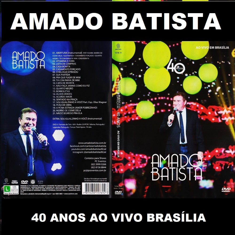 DVD AMADO BATISTA (2016) 40 ANOS AO VIVO BRASILIA