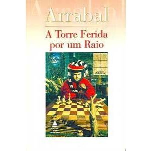 Livro -  A Torre Ferida por um Raio - Fernando Arrabal  - Editora: Nova Fronteira  Ano: 1995