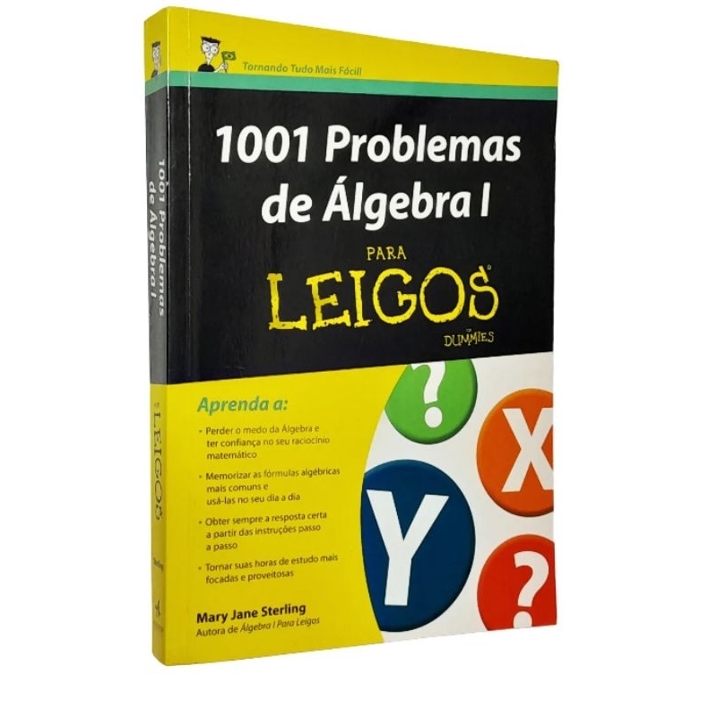 Livro. 1001 PROBLEMAS DE ÁLGEBRA 1 PARA LEIGOS.  Mary Jane Sterling. 2015