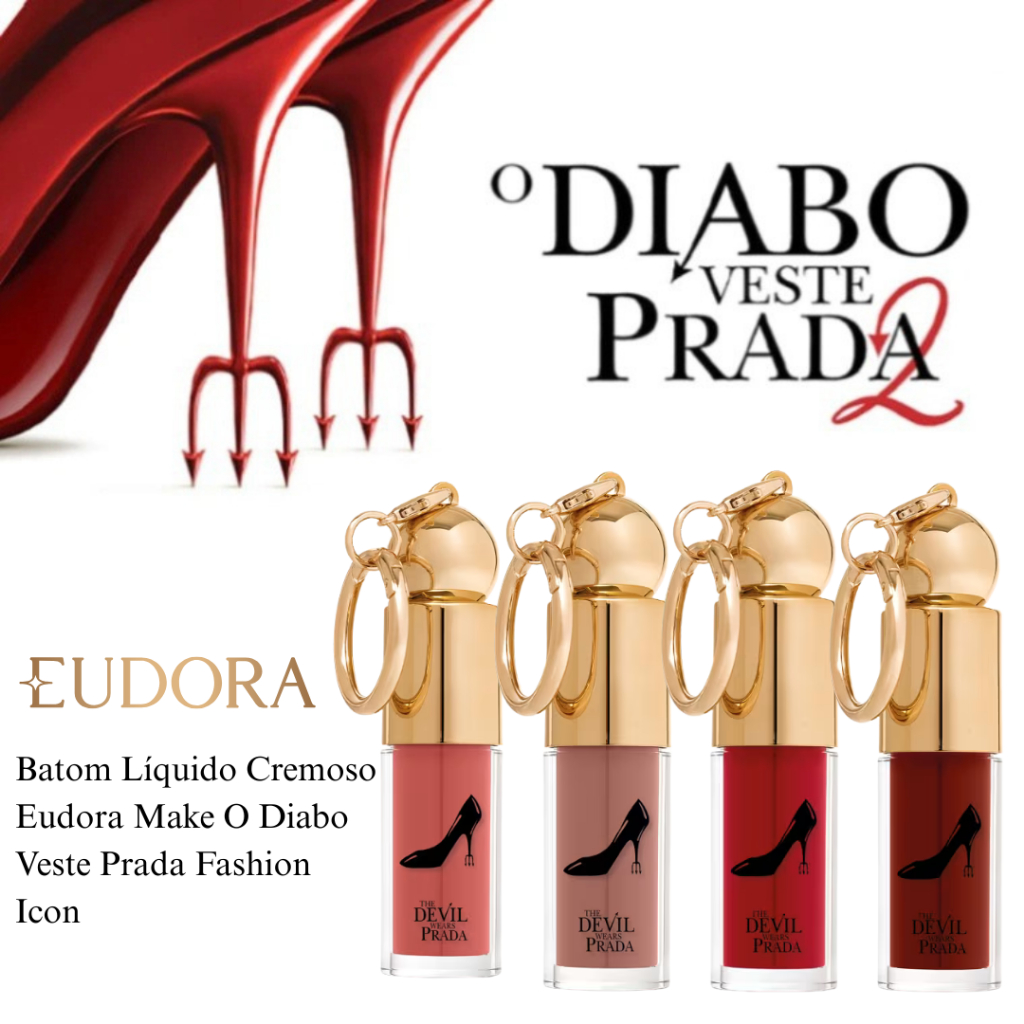 Batom Líquido Cremoso Eudora Make Fashion O Diabo Veste Prada2 4ml