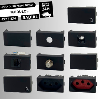 Módulos para Placas 4x2/4x4 Tomadas Interruptores Linha Ouro Preto Fosco RADIAL