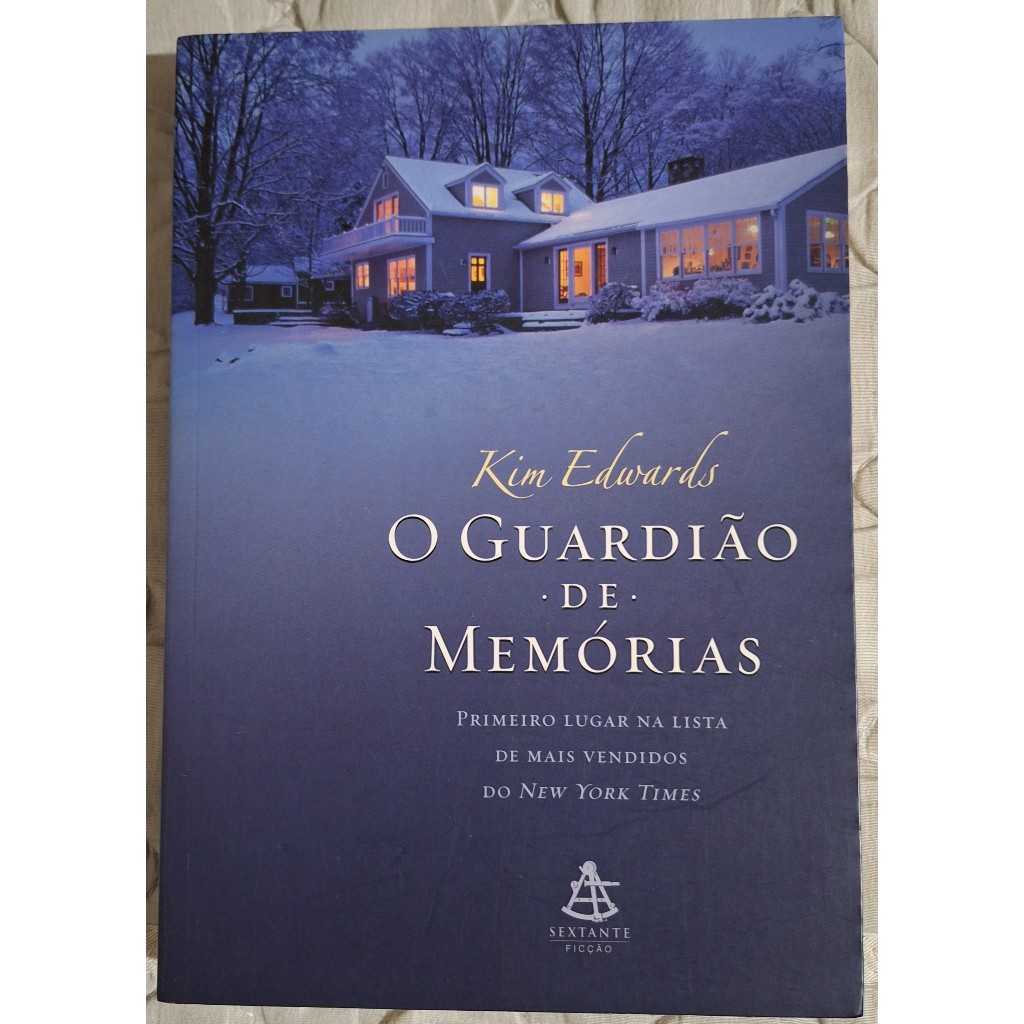 O Guardião De Memórias - Kim Edwards - Livro Ficção