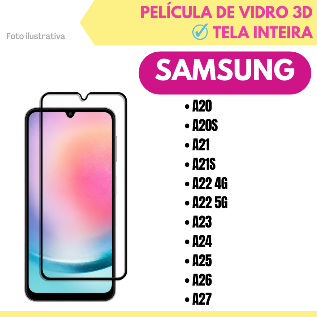 Película de Vidro 3D Para Samsung A20 / A20s / A21 / A21s / A22 4G / A22 5G /A23 4G / A23 5G / A24 / A25 / A26 / A27.