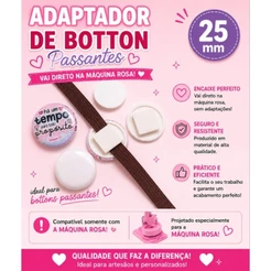 Kit insumo Passante para Bottons de 25mm/Direto na máquina estilo Mecolour/ Máquina chinesa/ Máquina rosa