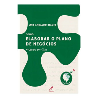 Livro Como Elaborar o Plano de Negócios – Luiz Arnaldo Biagio  Como Elaborar o Plano de Negócios, Luiz Arnaldo Biagio, P