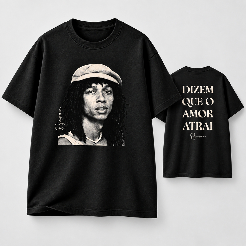 Camiseta Djavan Dizem Que o Amor Atrai Masculina Feminina 100% Algodão Frente e Costas Envio Rápido
