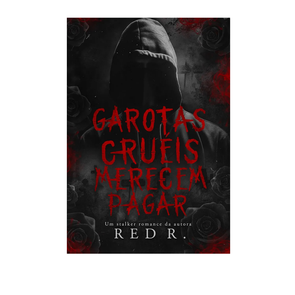Livro: Garotas Cruéis Merecem Pagar, de Red R., Editora Fruto Proibido