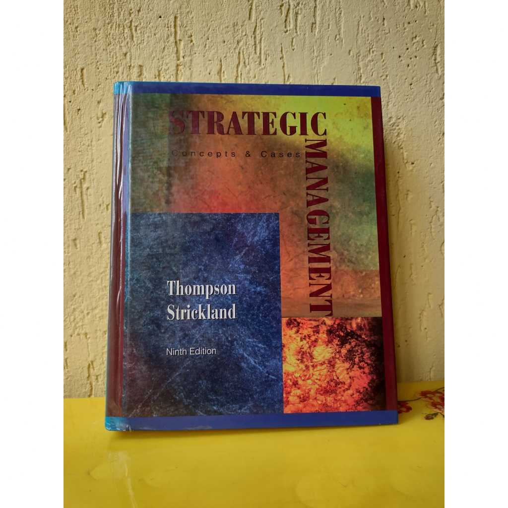 Strategic Management: Concepts and Cases - Thompson & Strickland