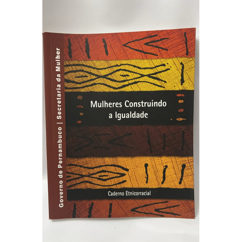 Mulheres construindo a igualdade | Caderno Etnicorracial