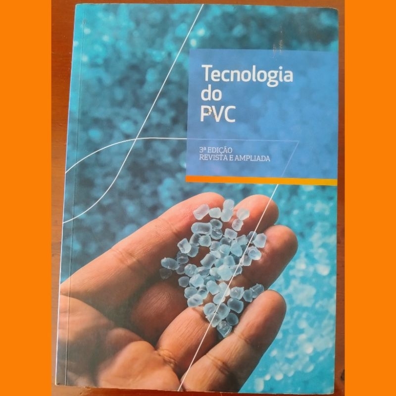 Tecnologia do PVC, org. Antônio Rodolfo Jr. e Cláudia Takahashi Tsukamoto