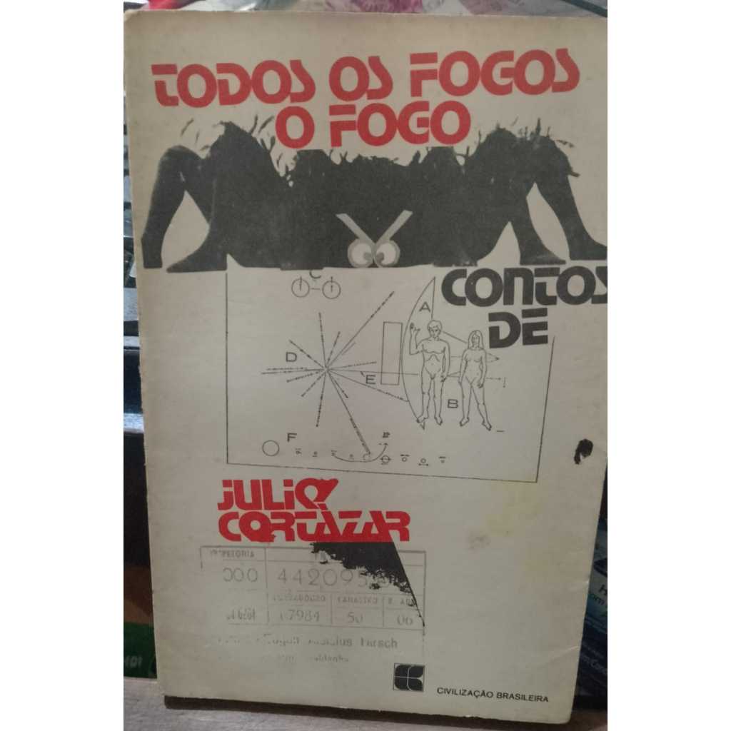 LIVRO- TODOS OS FOGOS- CONTOS DE JULIO CORTAZAR-1984 -USADO BOM ESTADO GERAL -RARIDADE