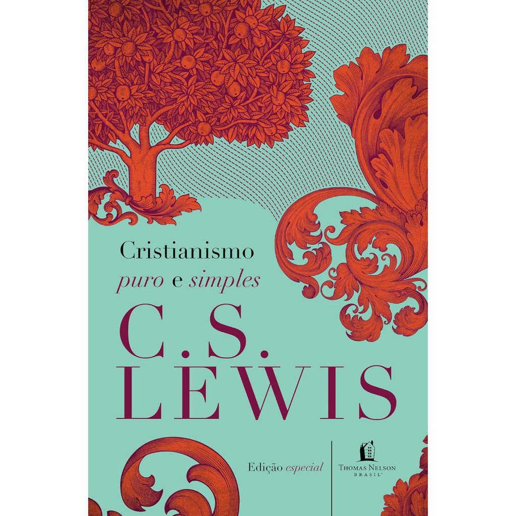Cristianismo puro e simples Capa dura – 4 setembro 2017 Edição Português  por C.S. Lewis (Autor), Gabriele Greggersen (T