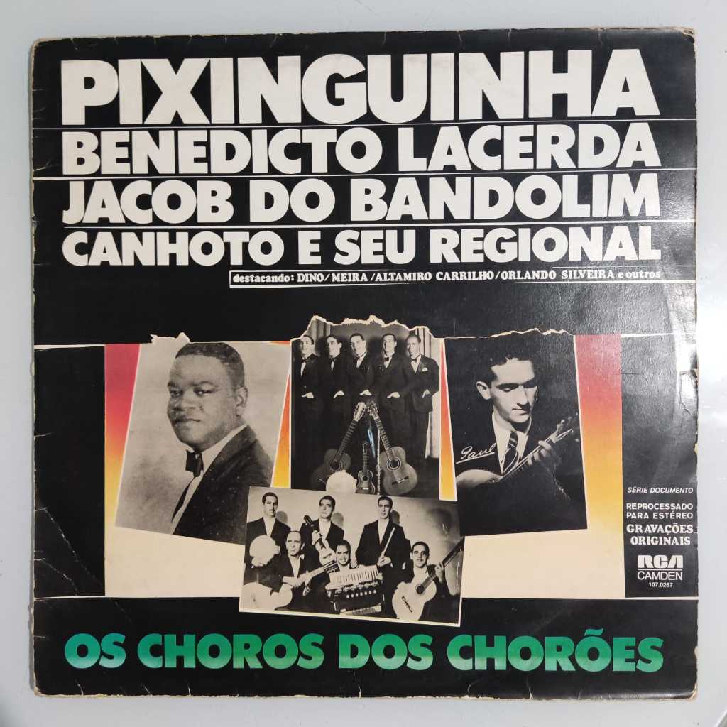 LP Os Choros dos Chorões - Série Documento (1977)Pixinguinha, Benedito Lacerda, Jacob do Bandolim