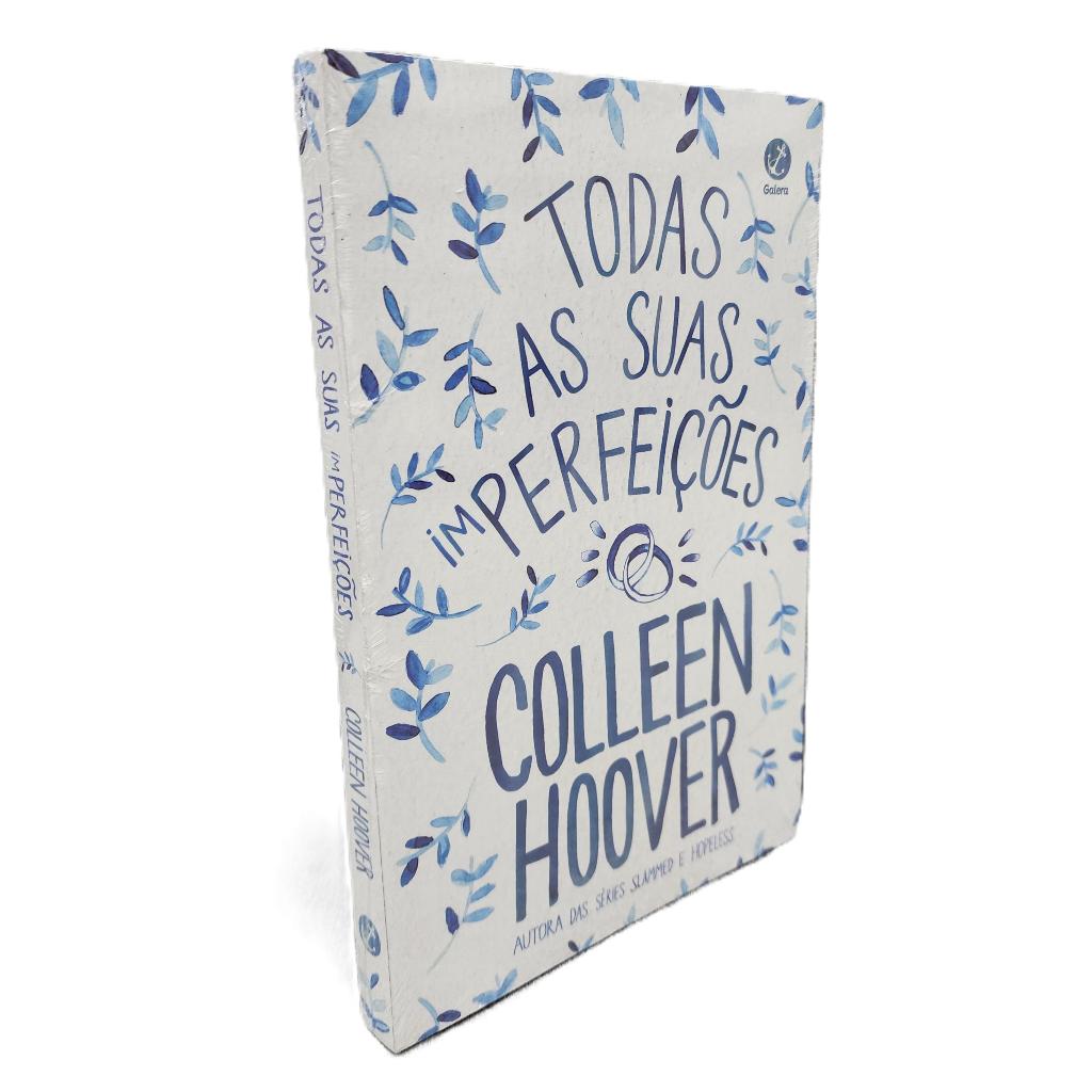 Livro Todas As Suas Imperfeições - Colleen Hoover - Editora Galera Record ( Lacrado )