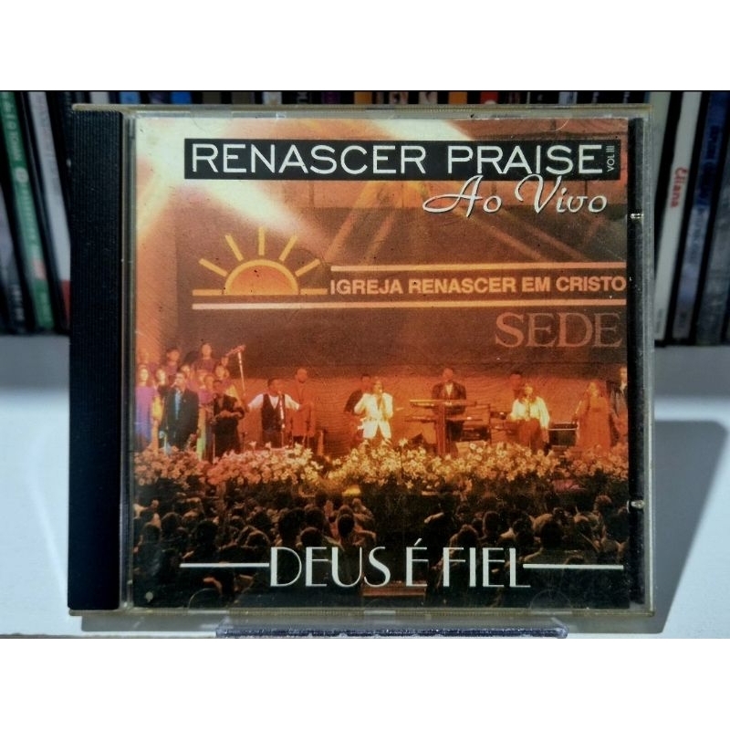 CD RENASCER PRAISE  VOLUME 3 - AO VIVO - IGREJA RENASCER EM CRISTO - DEUS É FIEL - GOSPEL  - EVANGÉLICO  - LOUVOR