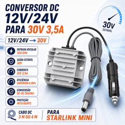 Conversor DC-DC 12V/24V para 30V para Starlink Mini – Veicular 3 em 1 Cabo 3m/4m