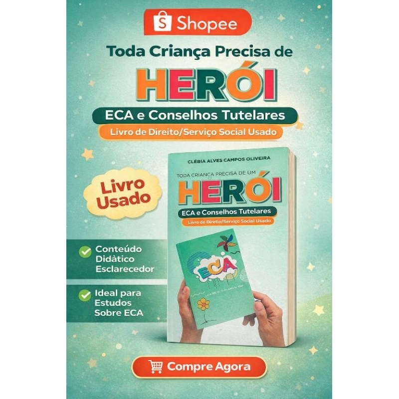 Toda Criança Precisa de um Herói – ECA e Conselhos Tutelares | Livro de Direito/Serviço Social Usado